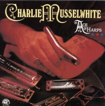 Ace of harps - Charlie Musselwhite