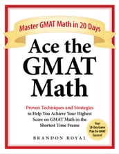 Ace the GMAT Math: Master GMAT Math in 20 Days