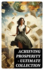 Achieving Prosperity - Ultimate Collection