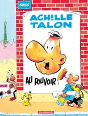 Achille Talon - Tome 6 - Achille Talon au pouvoir