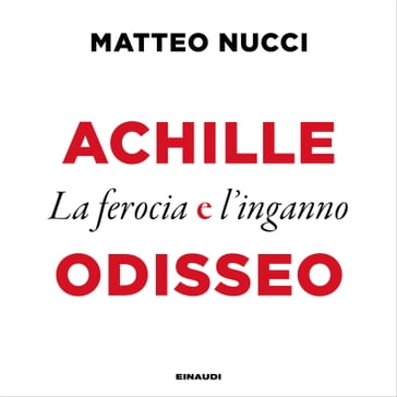 Achille e Odisseo - Matteo Nucci