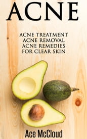 Acne: Acne Treatment: Acne Removal: Acne Remedies For Clear Skin