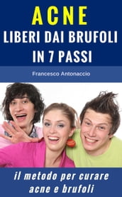 Acne liberi dai brufoli in 7 passi