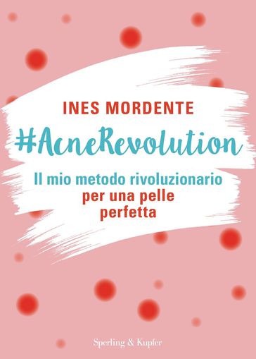 #AcneRevolution - Ines Mordente