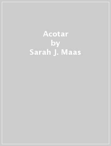 Acotar - Sarah J. Maas - Libro - Mondadori Store