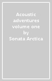 Acoustic adventures volume one