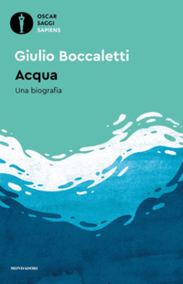 Acqua. Una biografia - Giulio Boccaletti