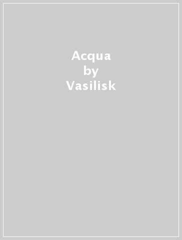 Acqua - Vasilisk