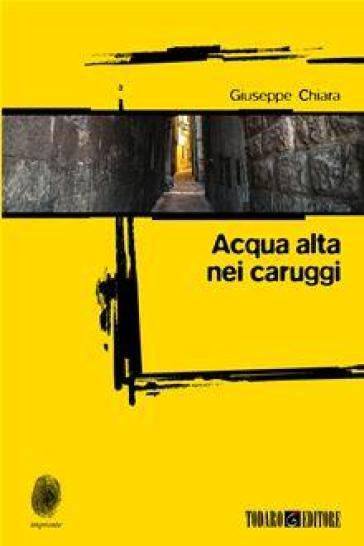 Acqua alta nei caruggi - Giuseppe Chiara