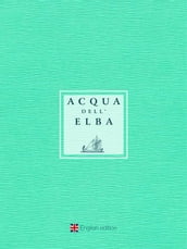Acqua dell Elba 2017 - English Edition