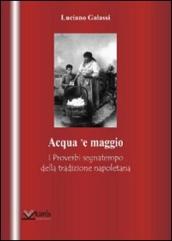 Acqua  e maggio. I proverbi segnatempo della tradizione napoletana