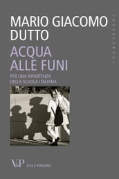 Acqua alle funi. Per una ripartenza della scuola italiana