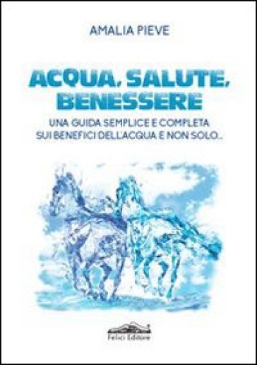 Acqua, salute e benessere - Amalia Pieve