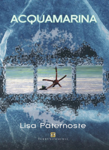 Acquamarina - Lisa Paternoste