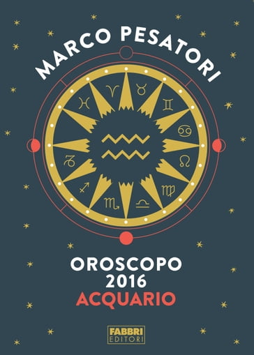 Acquario - Oroscopo 2016 - Marco Pesatori