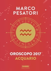 Acquario - Oroscopo 2017