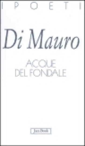 Acque del fondale - Antonio Di Mauro