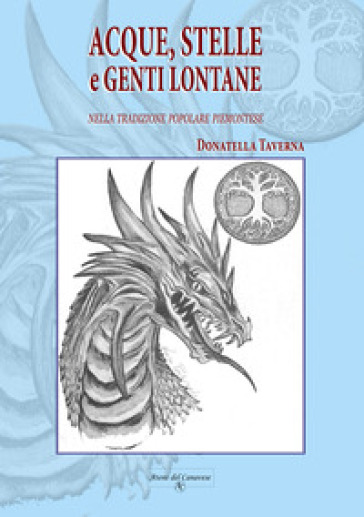 Acque, stelle e genti lontane nella tradizione popolare piemontese - Donatella Taverna