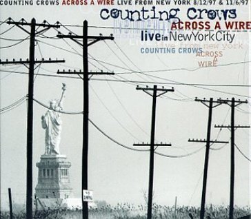 Across a wire-live in new york city - Counting Crows
