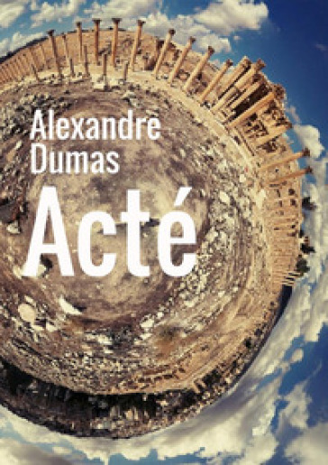 Acté - Alexandre Dumas