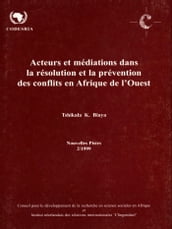 Acteurs et médiations dans la résolution et la prévention des conflits en Afrique de l Ouest