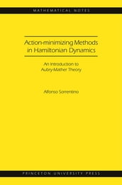 Action-minimizing Methods in Hamiltonian Dynamics (MN-50)