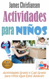 Actividades para Niños: Actividades Gratis o Casi Gratis para niños ¡Que Ellos Amaran!