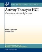 Activity Theory in HCI: Fundamentals and Reflections