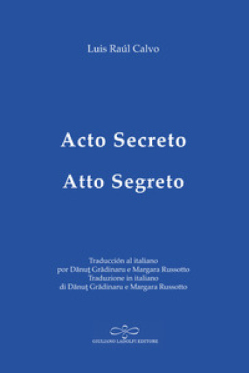 Acto secreto-Atto segreto - Luis Raul Calvo