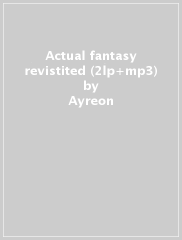 Actual fantasy revistited (2lp+mp3) - Ayreon