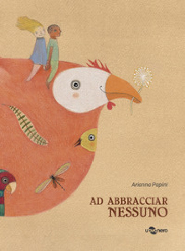 Ad abbracciar nessuno - Arianna Papini