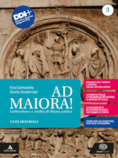 Ad maiora. Per i Licei e gli Ist. magistrali. Con e-book. Con espansione online. Vol. 3: Età imperiale