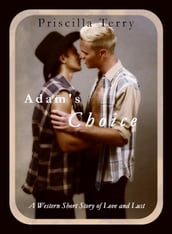 Adam s Choice: A Western Short Story of Love and Lust