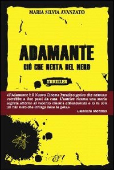 Adamante. Ciò che resta del nero - Maria Silvia Avanzato