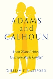 Adams and Calhoun