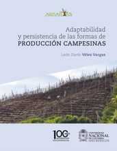 Adaptabilidad y persistencia de las formas de producción campesinas