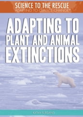 Adapting to Plant and Animal Extinctions