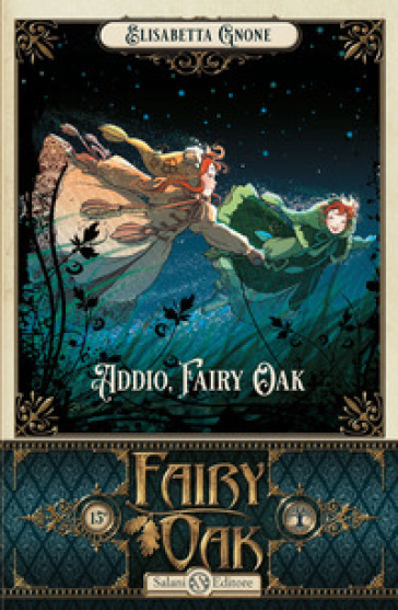 Addio, Fairy Oak. Fairy Oak. 7. - Elisabetta Gnone