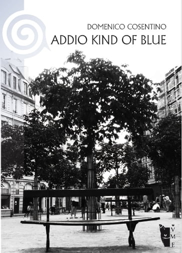 Addio Kind of blue - Domenico Cosentino