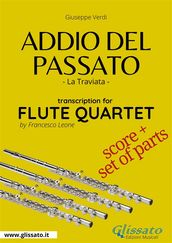Addio del Passato - Flute Quartet score & parts