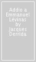 Addio a Emmanuel Lévinas