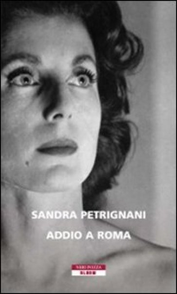 Addio a Roma - Sandra Petrignani