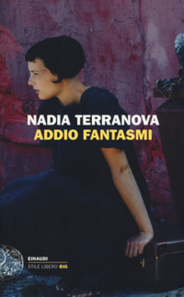 Addio fantasmi - Nadia Terranova | 