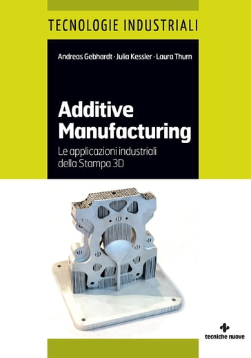 Additive manufacturing - Andreas Gebhardt - Julia Kessler - Laura Thurn
