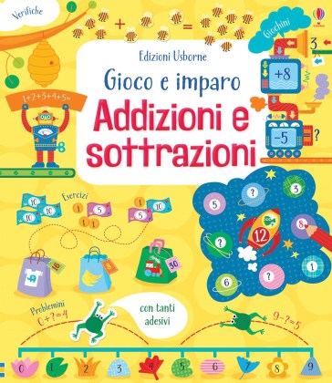 Addizioni e sottrazioni. Gioco e imparo. Con adesivi. Ediz. a colori - Rosie Hore - Luana Rinaldo