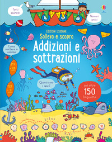 Addizioni e sottrazioni. Sollevo e scopro. Ediz. a colori - Rosie Hore - Rosie Dickins