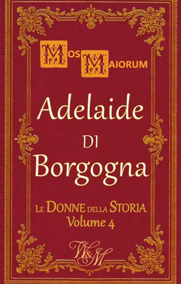 Adelaide di Borgogna - Mos Maiorum