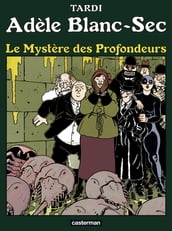 Adèle Blanc-Sec (Tome 8) - Le Mystère des profondeurs