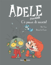 Adele crudele. 12: C è puzza di marcio!