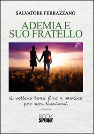 Ademia e suo fratello - Salvatore Ferrazzano